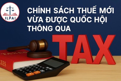 Doanh nghiệp cần biết: Những chính sách thuế mới nhất vừa được Quốc hội thông qua