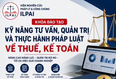 KHÓA ĐÀO TẠO KỸ NĂNG TƯ VẤN, QUẢN TRỊ VÀ THỰC HÀNH PHÁP LUẬT VỀ THUẾ, KẾ TOÁN